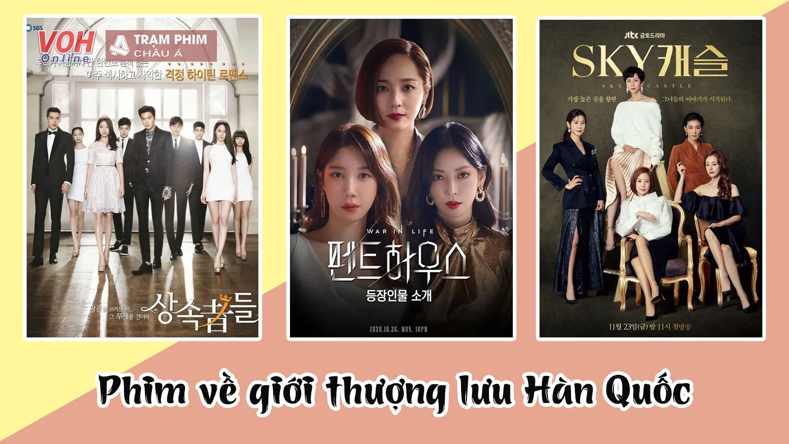 Top 7 phim thượng lưu Hàn Quốc hay nhất đạt rating cao kỷ lục
