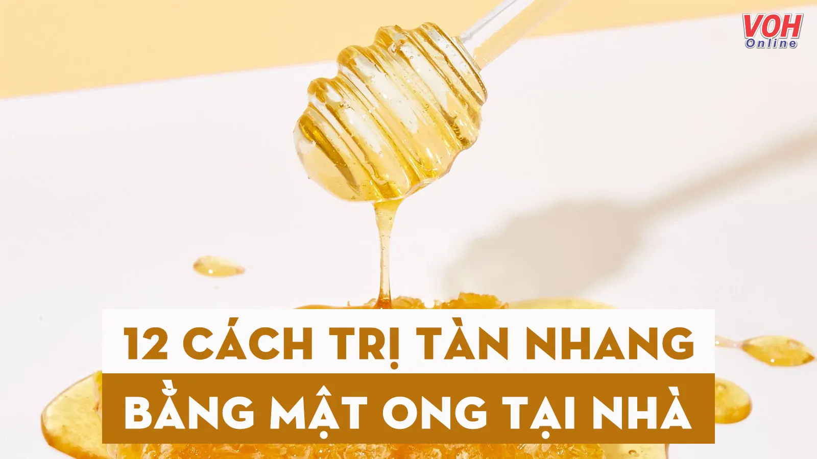 12 cách trị tàn nhang bằng mật ong nhanh gọn và hiệu quả tại nhà