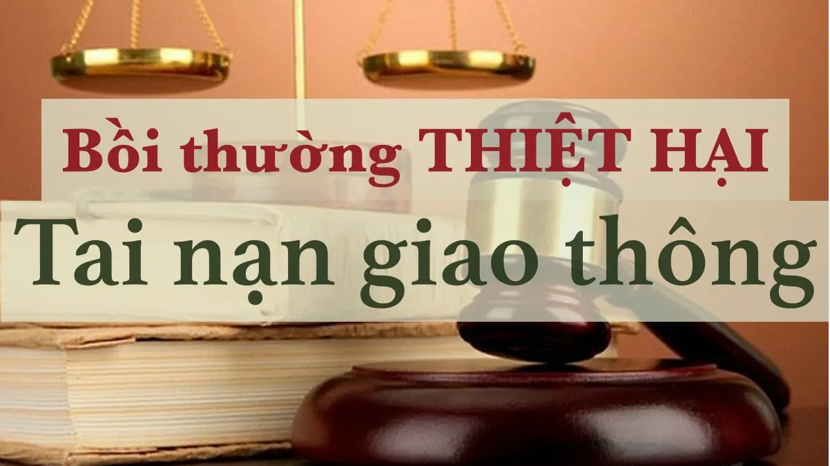 Quy định bồi thường thiệt hại tai nạn giao thông