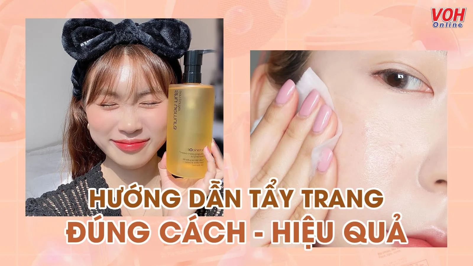 Cách tẩy trang làm sạch sâu mà không gây khô rát của hội ‘nghiện’ skincare