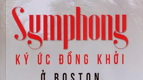 Nhà văn Đỗ Viết Nghiệm với tác phẩm Symphony ký ức Đồng Khởi ở Boston