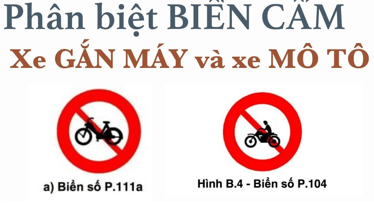 Cách phân biệt biển cấm xe gắn máy và xe mô tô
