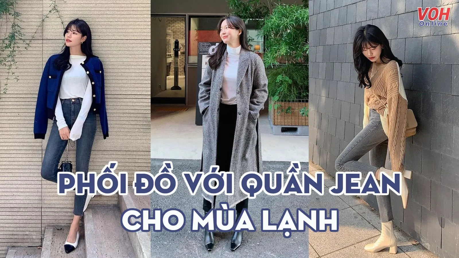 Công thức phối đồ với quần jean vừa đẹp vừa sang cho ngày trở gió 