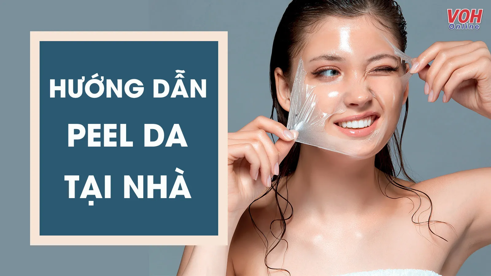 Cách peel da tại nhà an toàn và hiệu quả cho người mới bắt đầu
