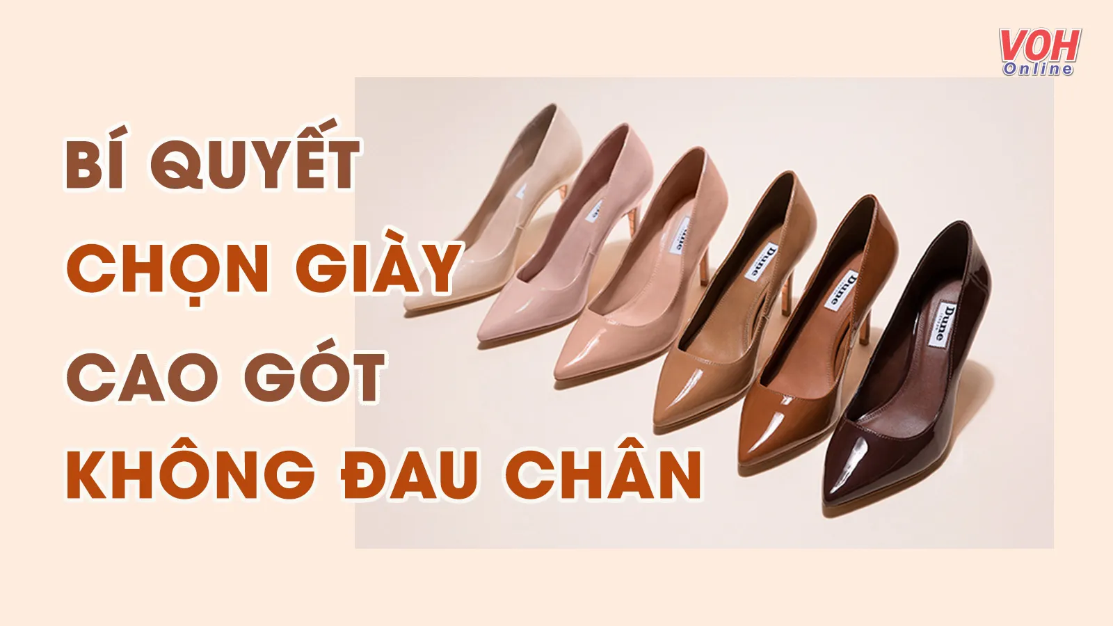 Cách chọn giày cao gót đẹp, ‘chuẩn’ size và không gây đau chân