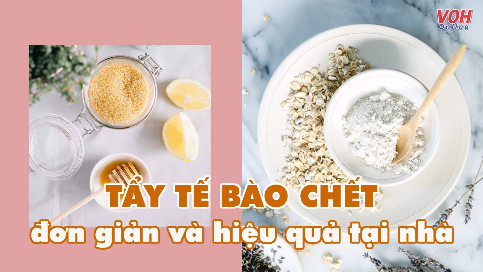 13 cách tẩy tế bào chết tại nhà hiệu quả, rẻ bèo từ thiên nhiên