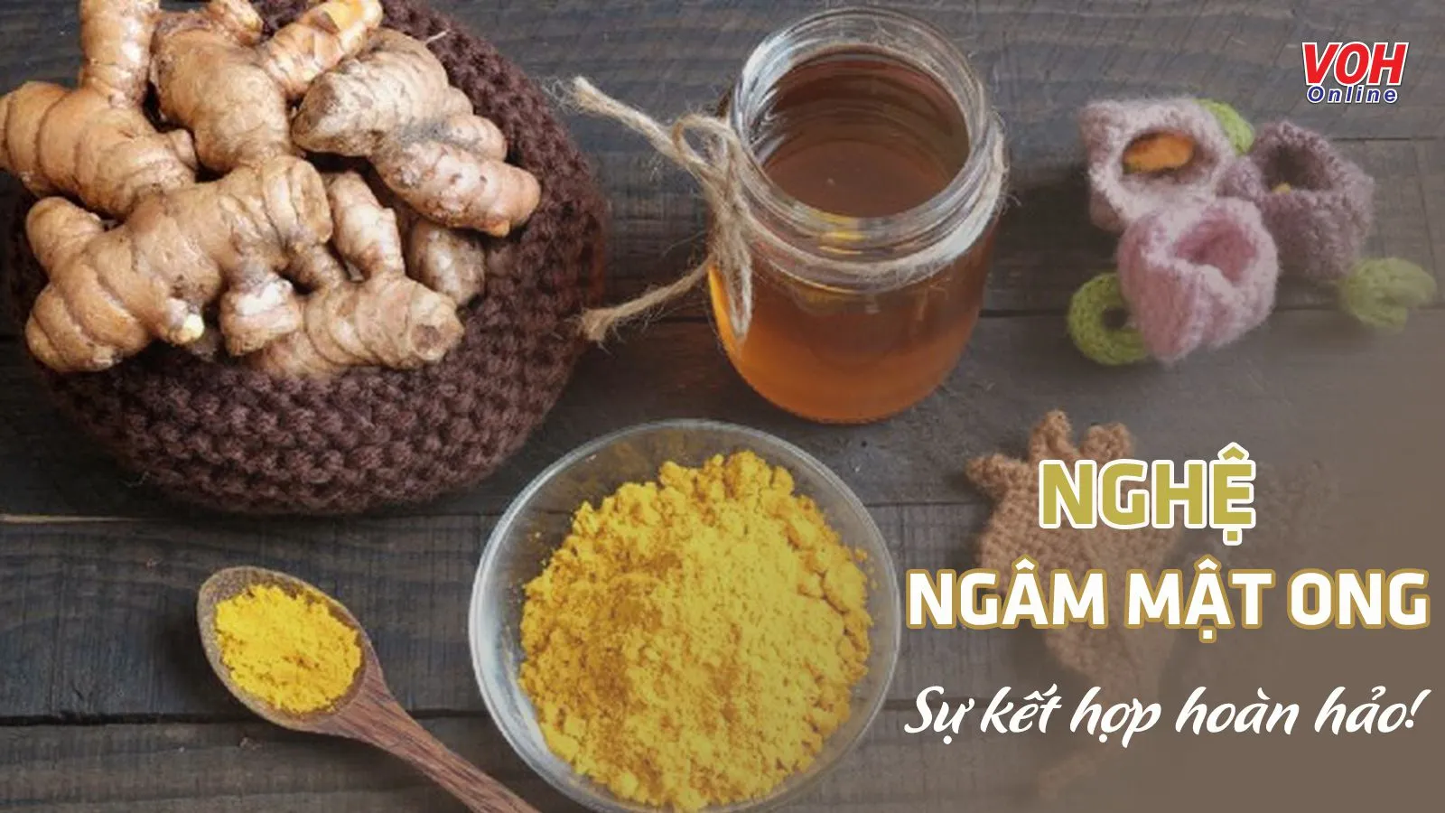 Nghệ ngâm mật ong có tác dụng gì?