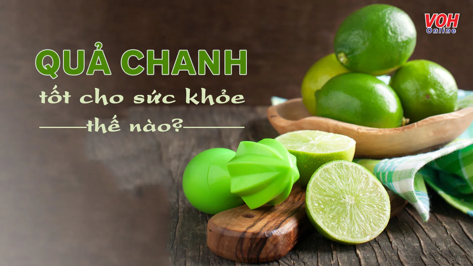 8 tác dụng của quả chanh khiến nhiều người mê mẩn