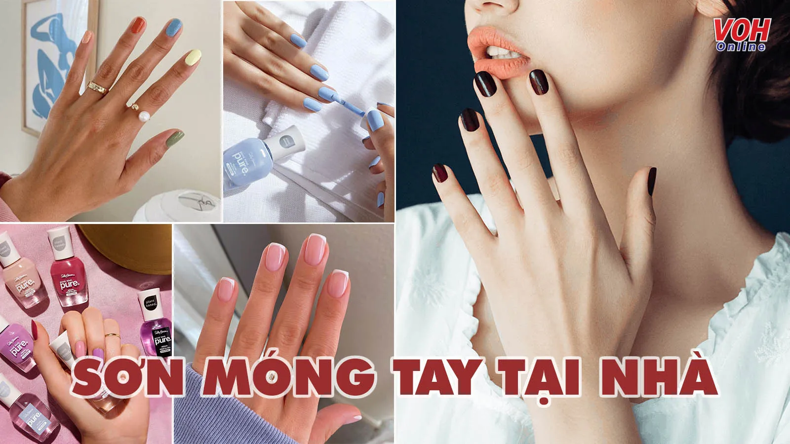 ‘Tường tận’ cách sơn móng tay đẹp, không bị lem, không bị sọc tại nhà