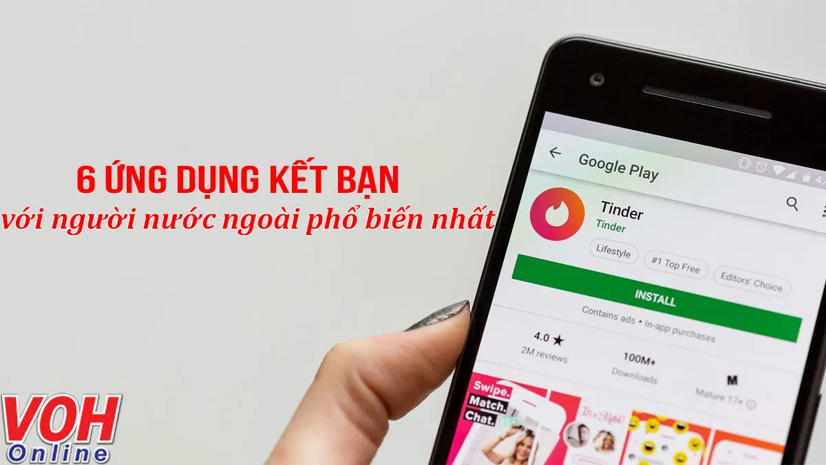 6 ứng dụng kết bạn với người nước ngoài phổ biến nhất