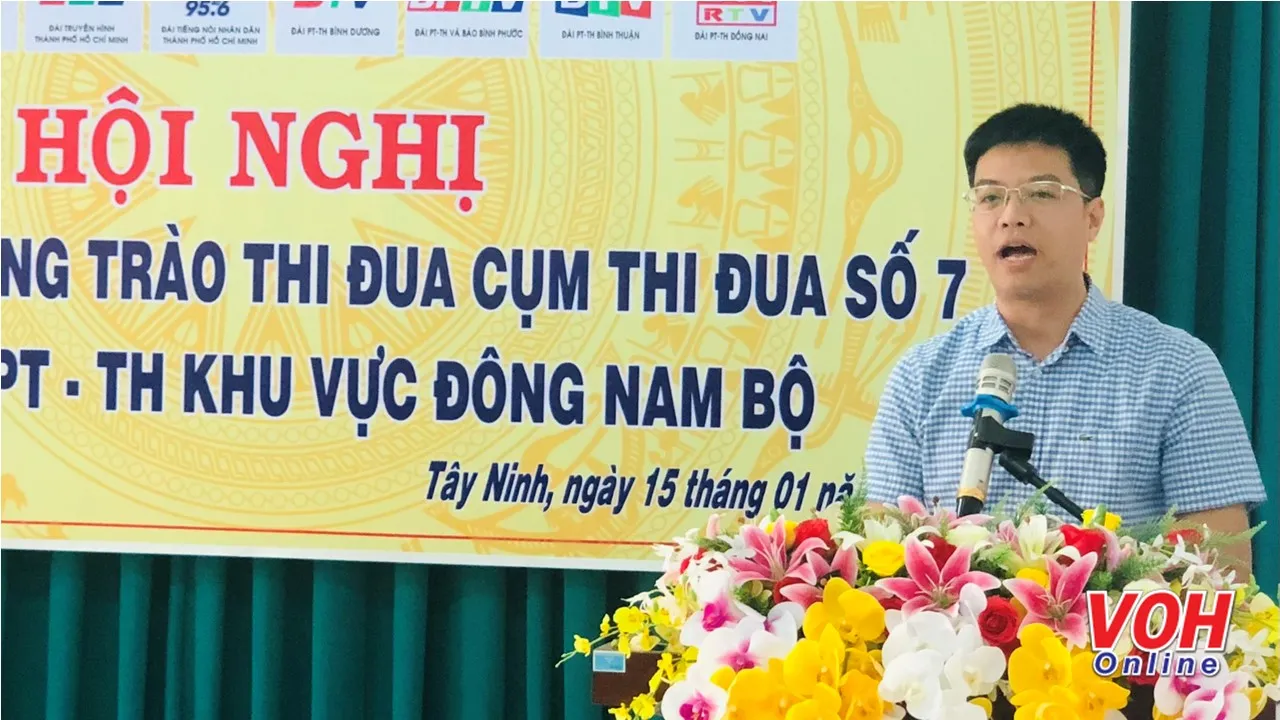Tổng kết phong trào thi đua cụm thi đua số 7, các đài Phát thanh - Truyền hình khu vực Đông Nam Bộ
