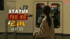 120 stt phụ nữ mạnh mẽ cá tính, cap về phụ nữ hiện đại bản lĩnh
