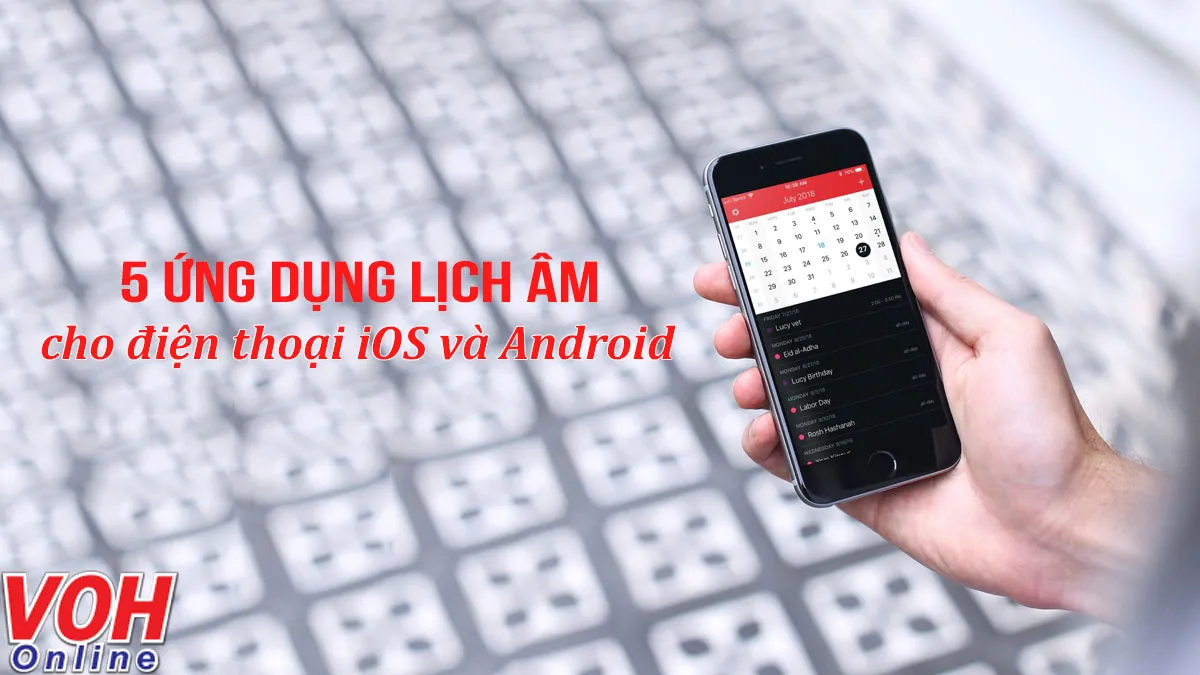 5 ứng dụng lịch âm tiện dụng cho điện thoại Android và iOS