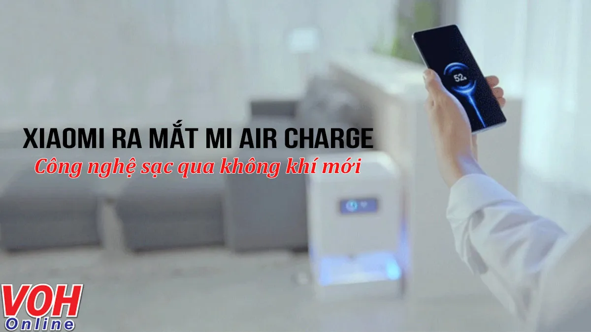 Xiaomi ra mắt công nghệ sạc qua không khí - Mi Air Charge