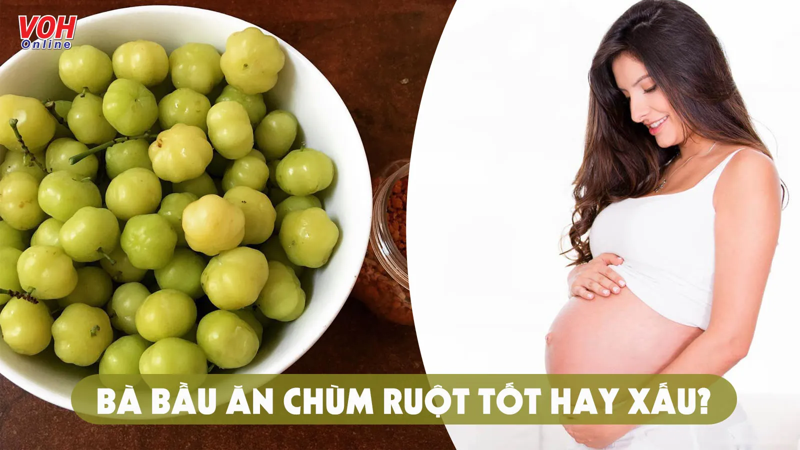 7 lợi ích sức khỏe khi bà bầu ăn chùm ruột