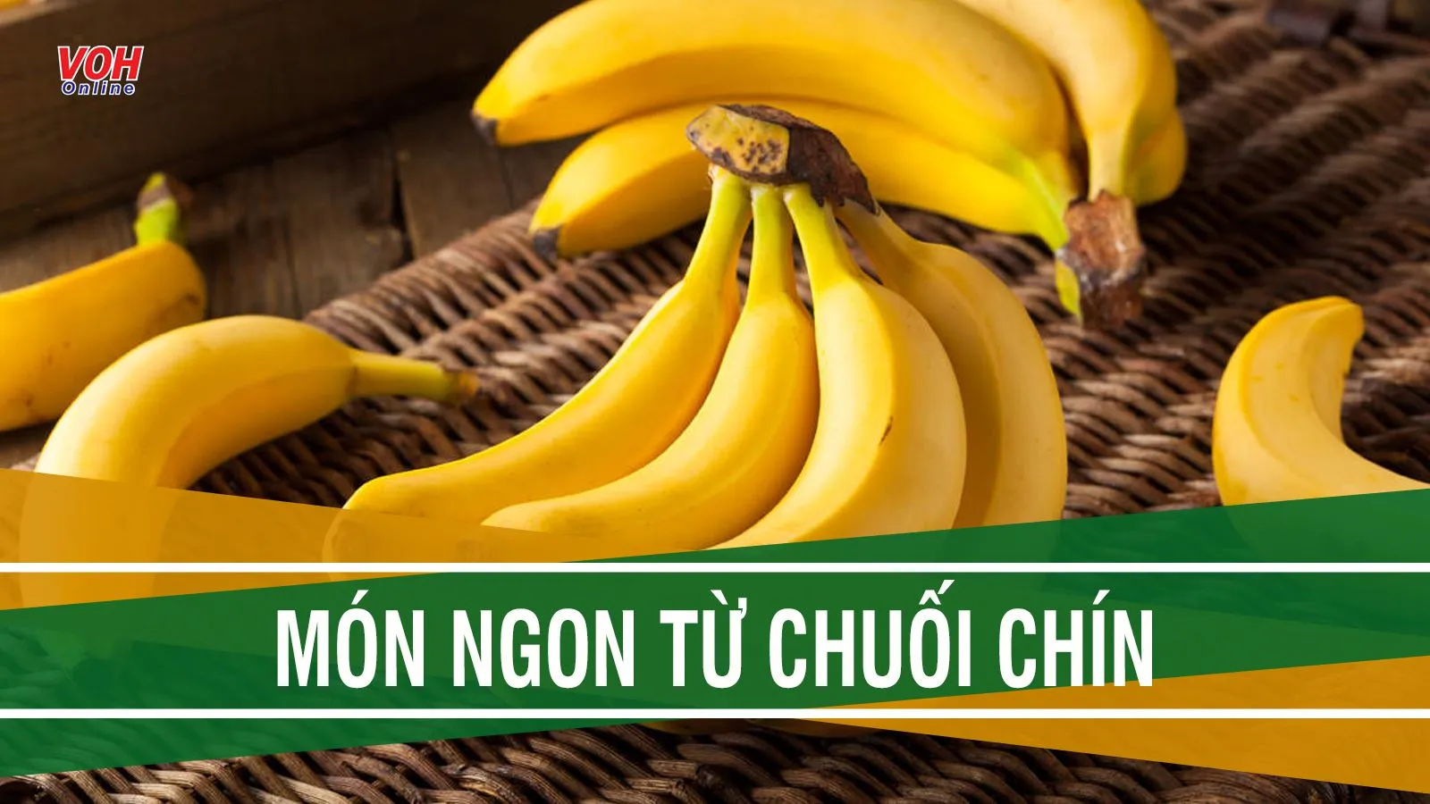 Tổng hợp 11 món ngon từ chuối chín ăn là ghiền, ngon hết ý