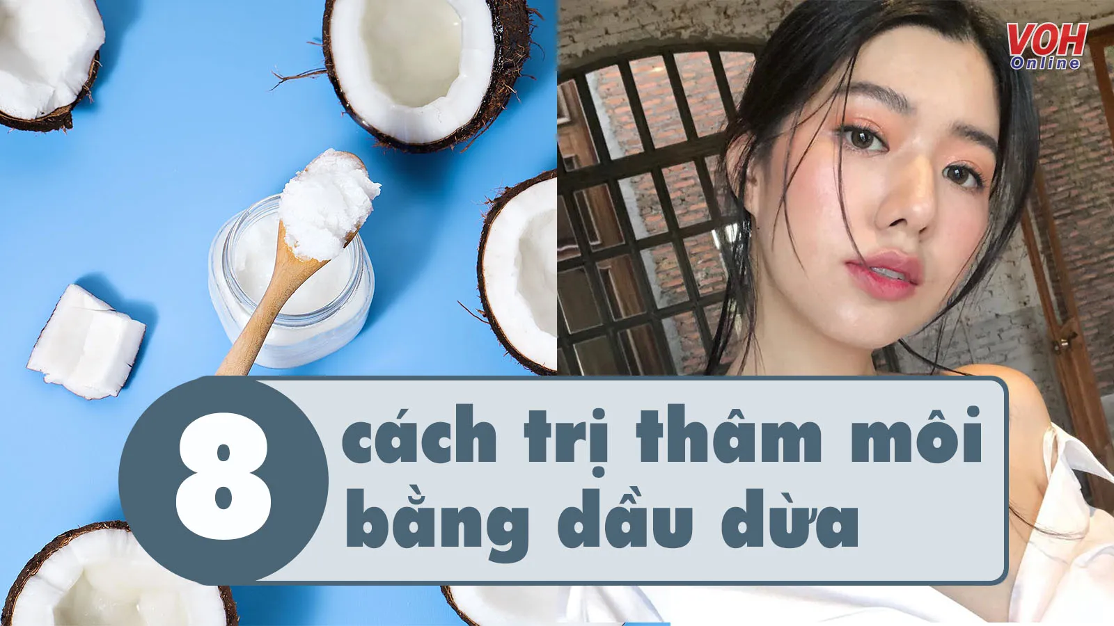 8 cách trị thâm môi bằng dầu dừa đơn giản và an toàn