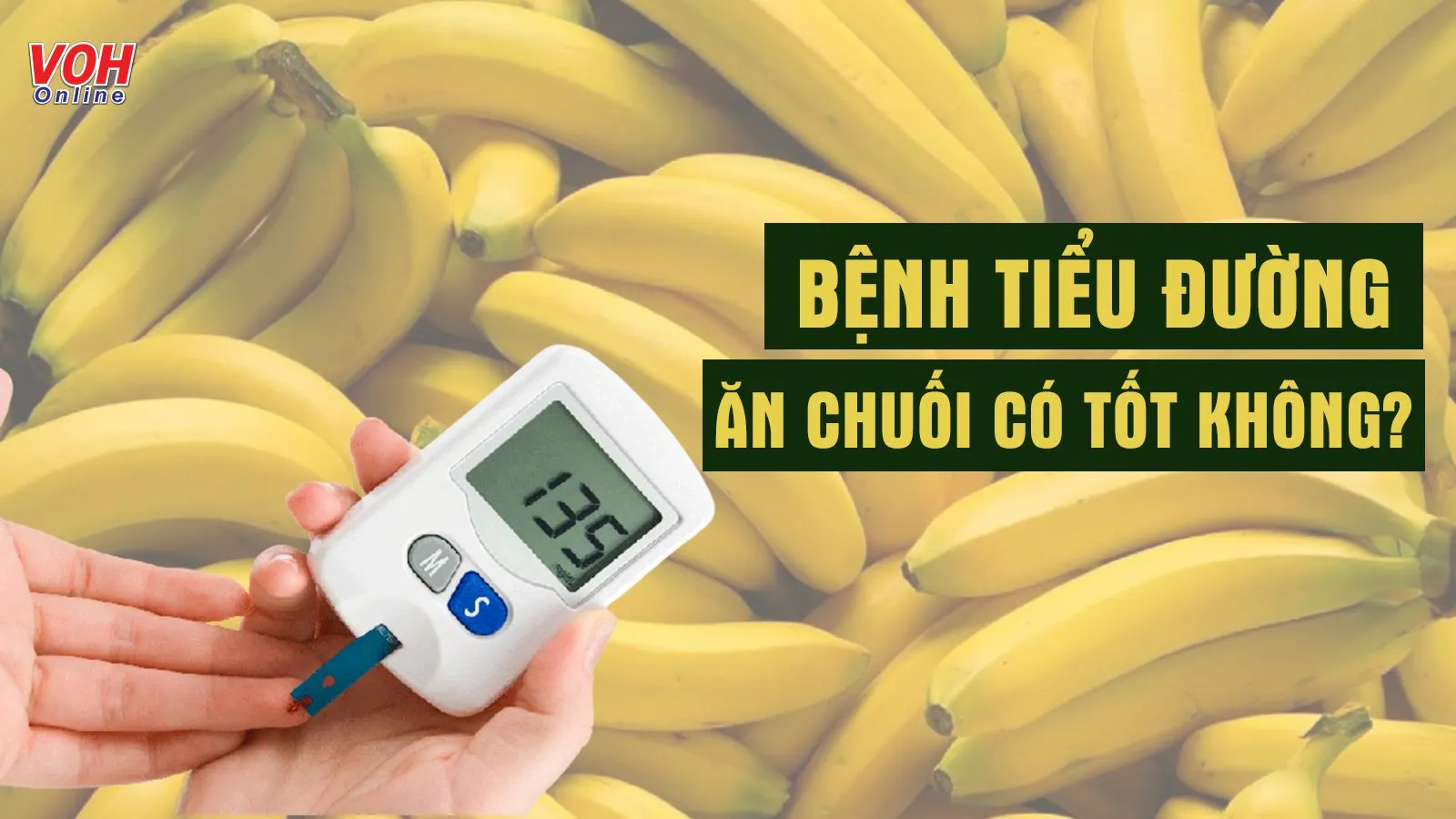 Bị tiểu đường có được ăn chuối không? 5 lưu ý ăn đúng cách