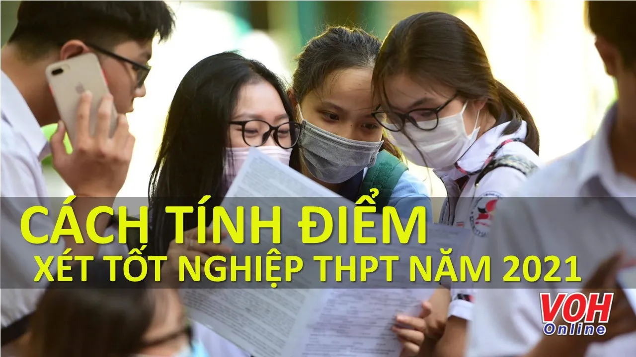 Cách tính điểm thi tốt nghiệp THPT năm 2021