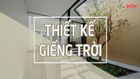 Những điều cần biết khi xây dựng giếng trời