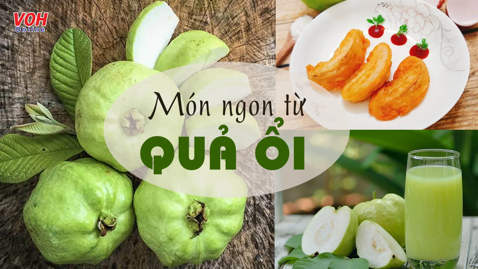5 món ngon từ ổi hấp dẫn chồng con ăn hoài chẳng ngán!