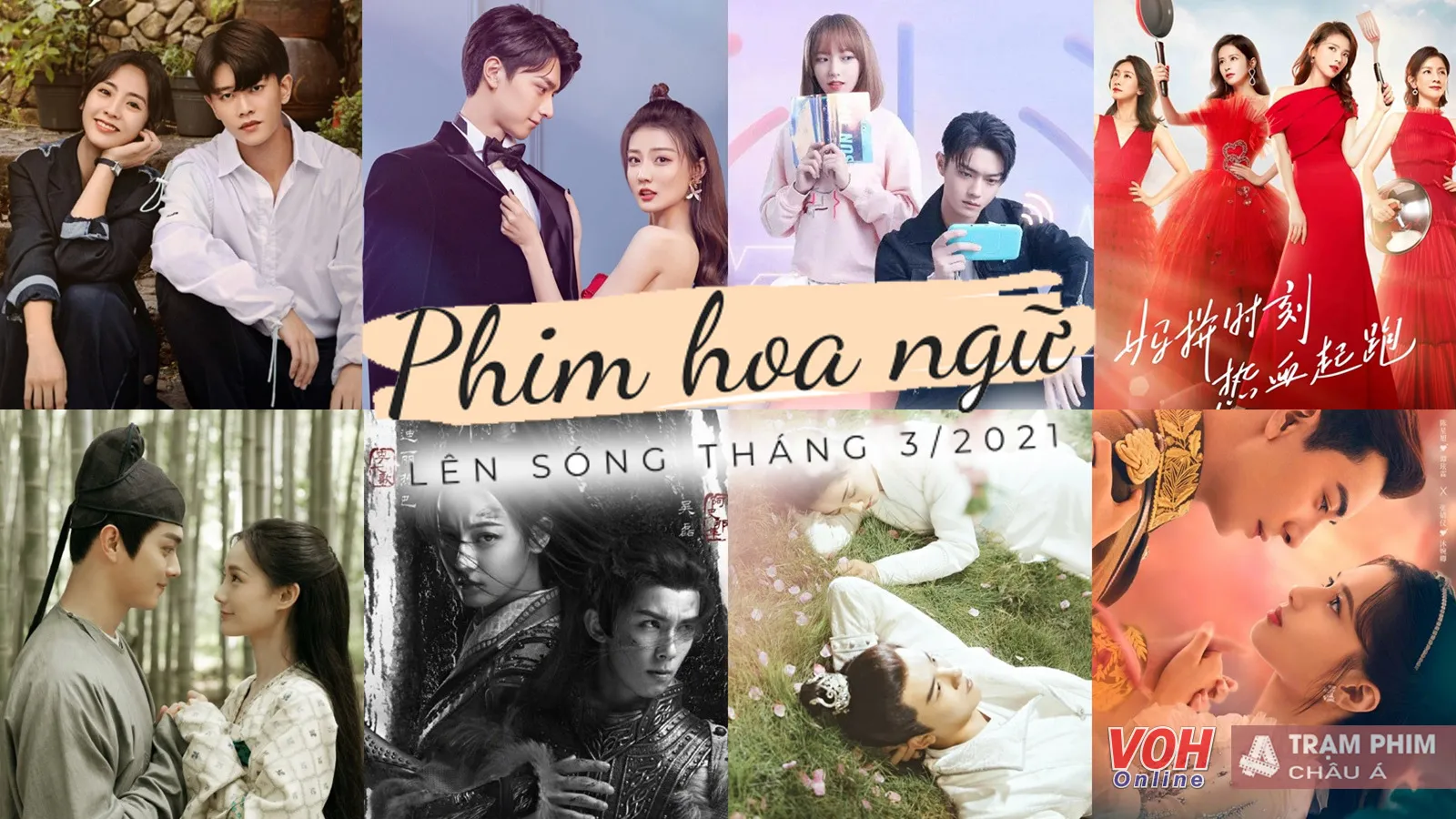 Top 18 phim Hoa Ngữ hay nhất trong tháng 3/2021