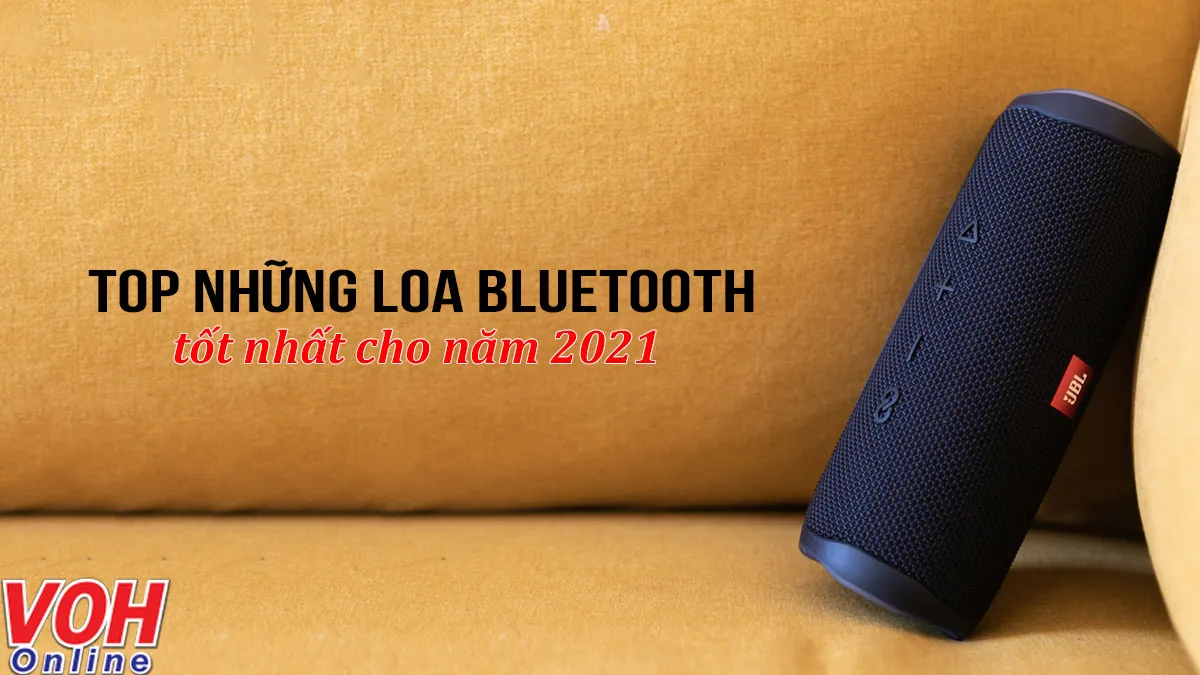 Top những loa Bluetooth tốt nhất cho năm 2021