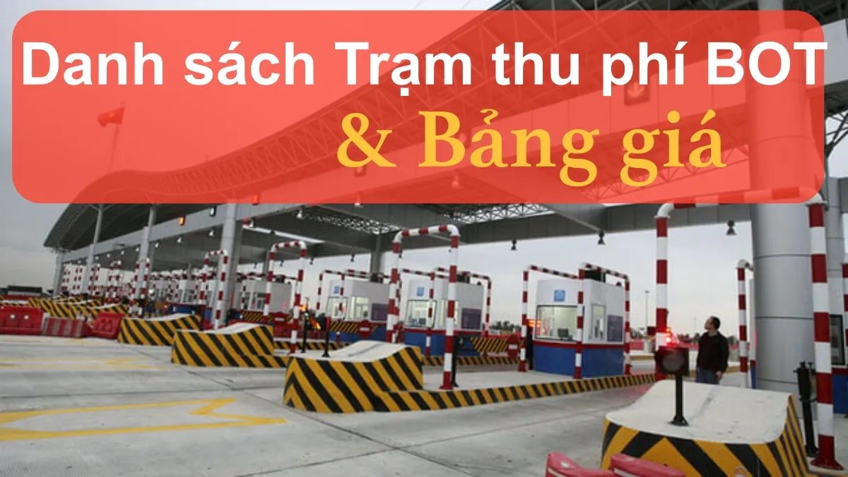 Danh sách và bảng giá trạm thu phí BOT trên tuyến quốc lộ 1A