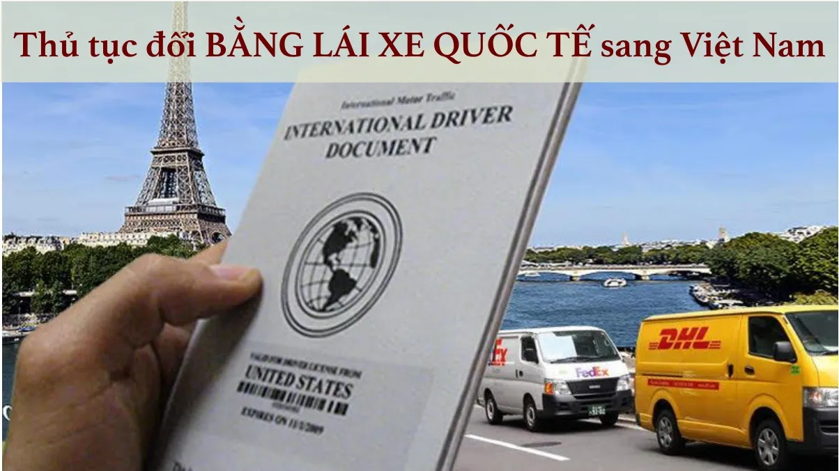 Thủ tục đổi bằng lái xe quốc tế sang Việt Nam