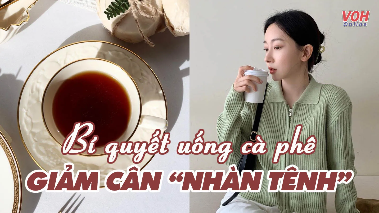 Bí quyết uống cà phê giảm cân, đốt cháy mỡ thừa đơn giản tại nhà