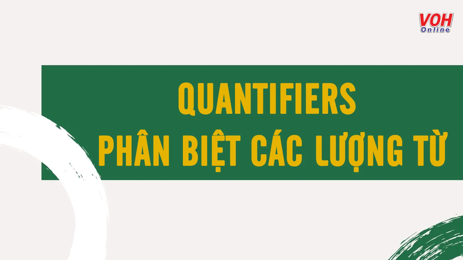 Ý nghĩa và cách sử dụng lượng từ trong tiếng Anh