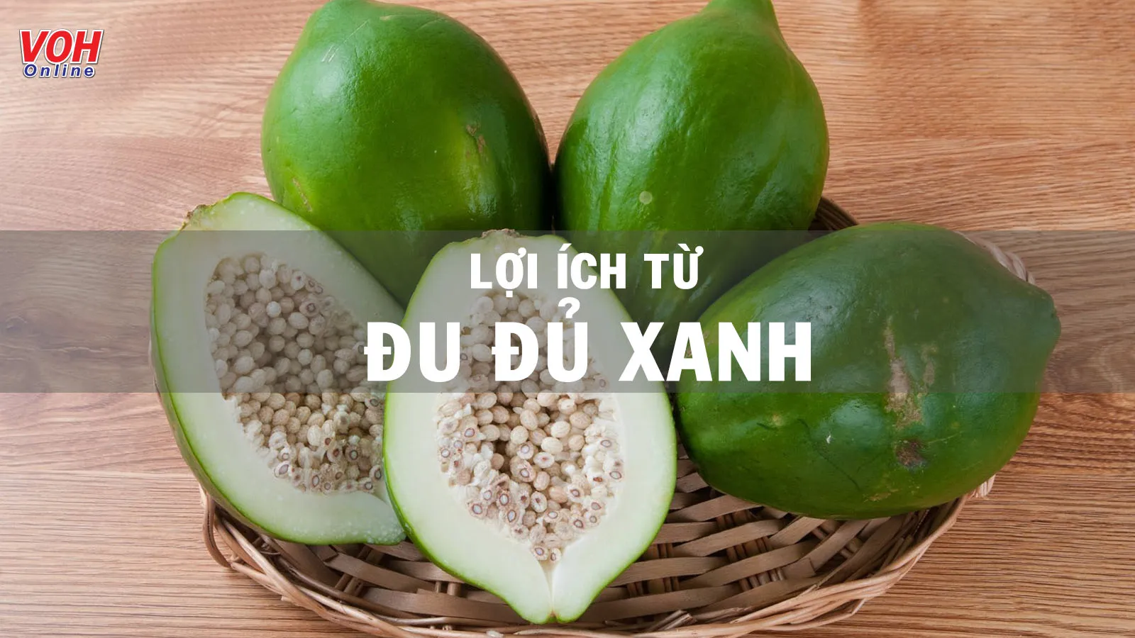 Những tác dụng của đu đủ xanh không kém gì đu đủ chín