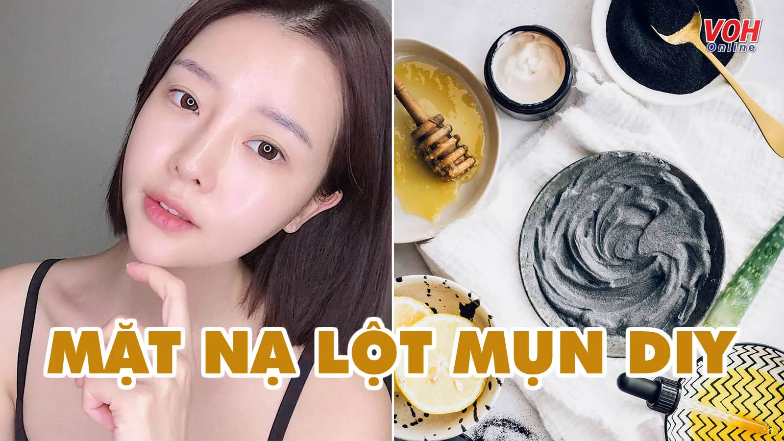 Tự làm mặt nạ lột mụn tại nhà từ nguyên liệu đơn giản