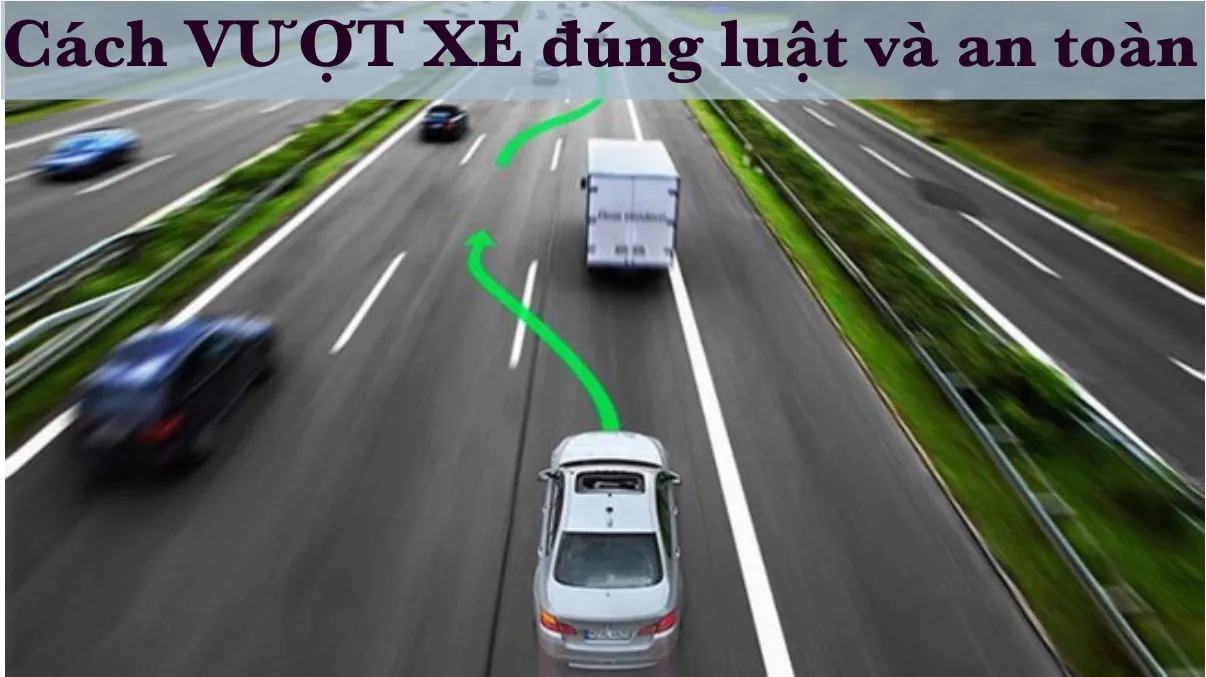 Vượt phải trong trường hợp nào? Vượt phải bị phạt bao nhiêu tiền?