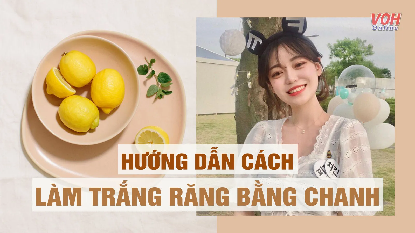 Cách làm trắng răng bằng chanh đơn giản và ‘rẻ bèo’ tại nhà