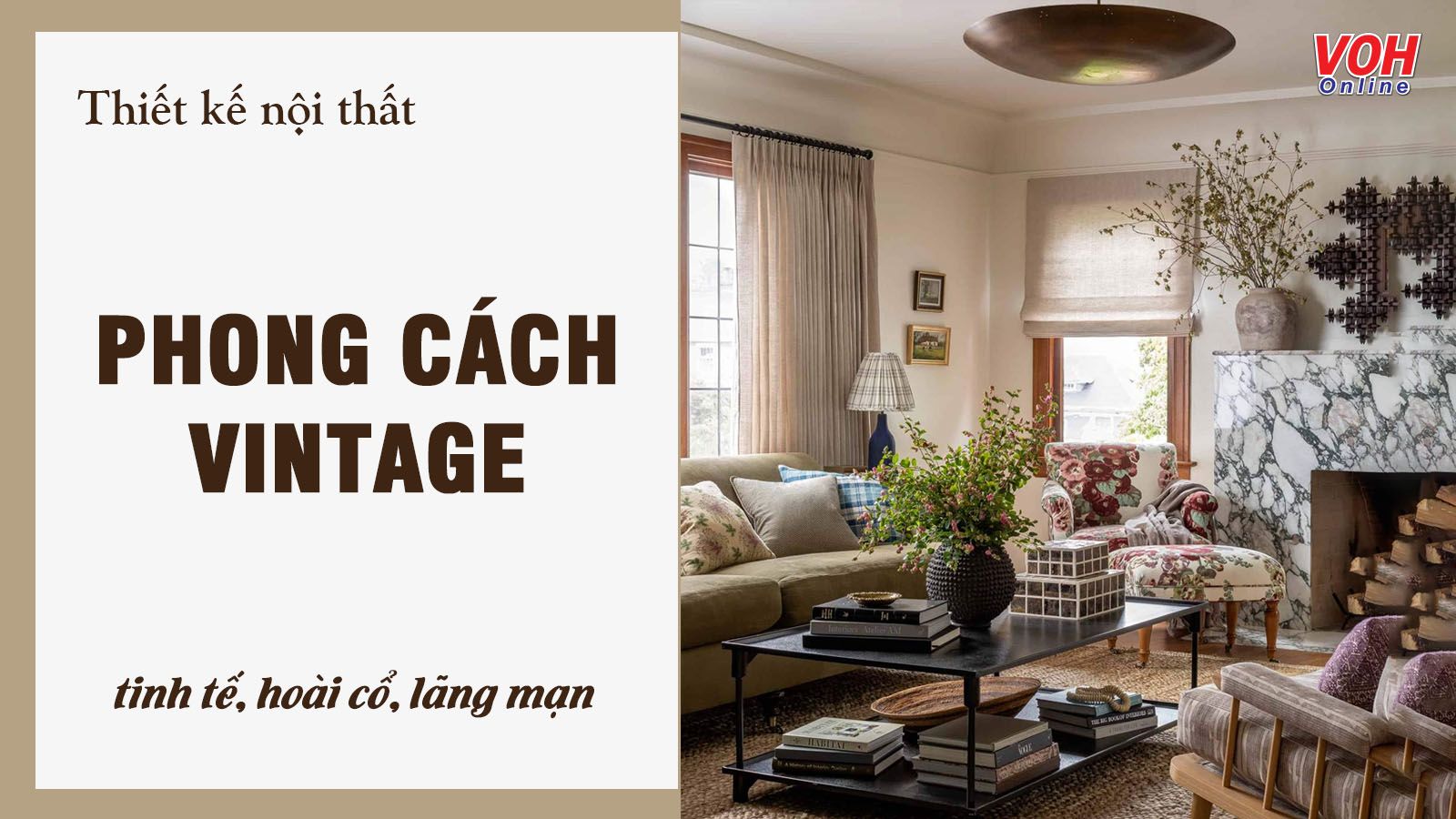Phong cách nội thất vintage: mang nét hoài cổ vào không gian sống