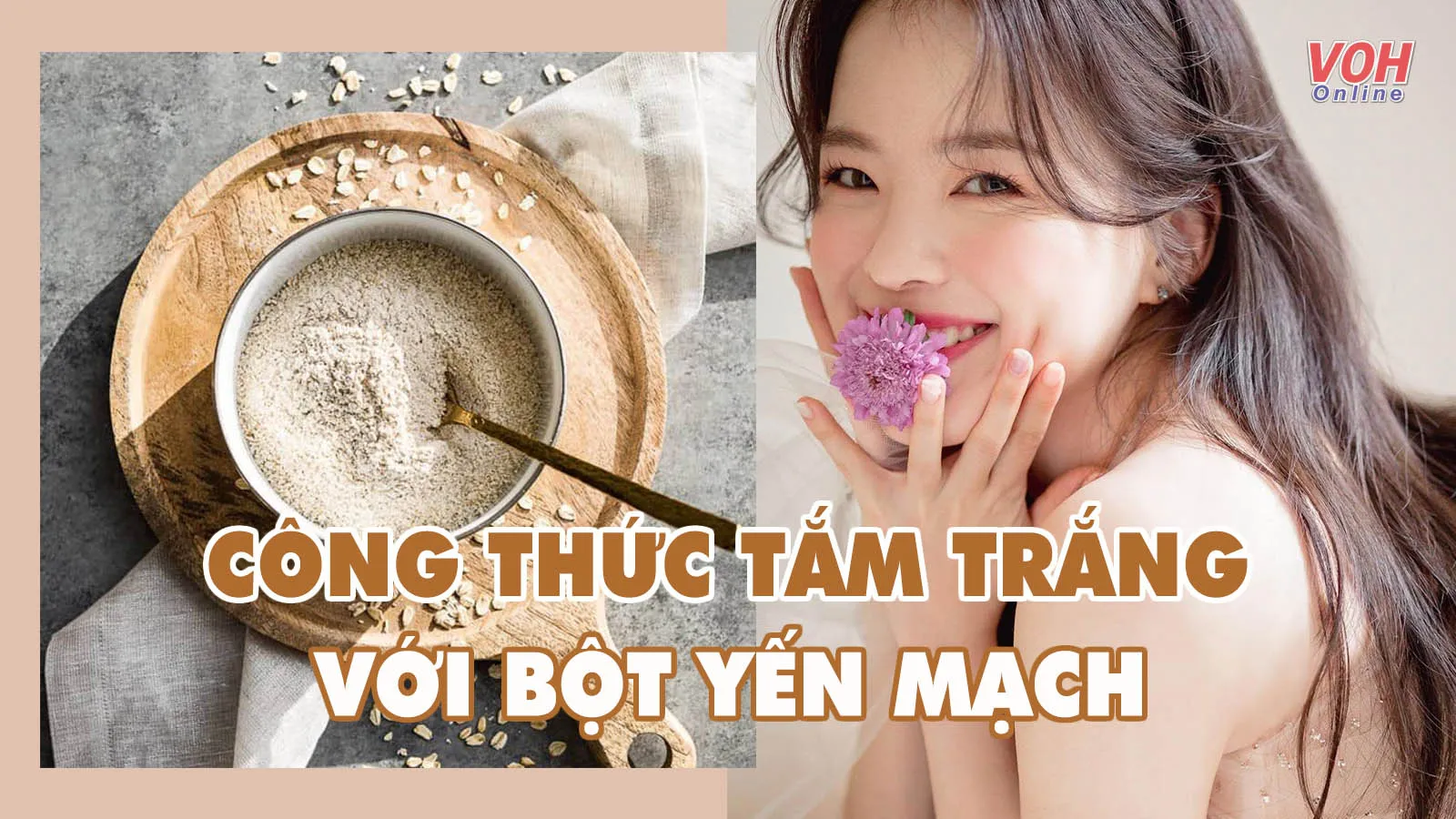 5 cách tắm trắng bằng bột yến mạch ‘đặc trị’ da xỉn màu, thâm sạm