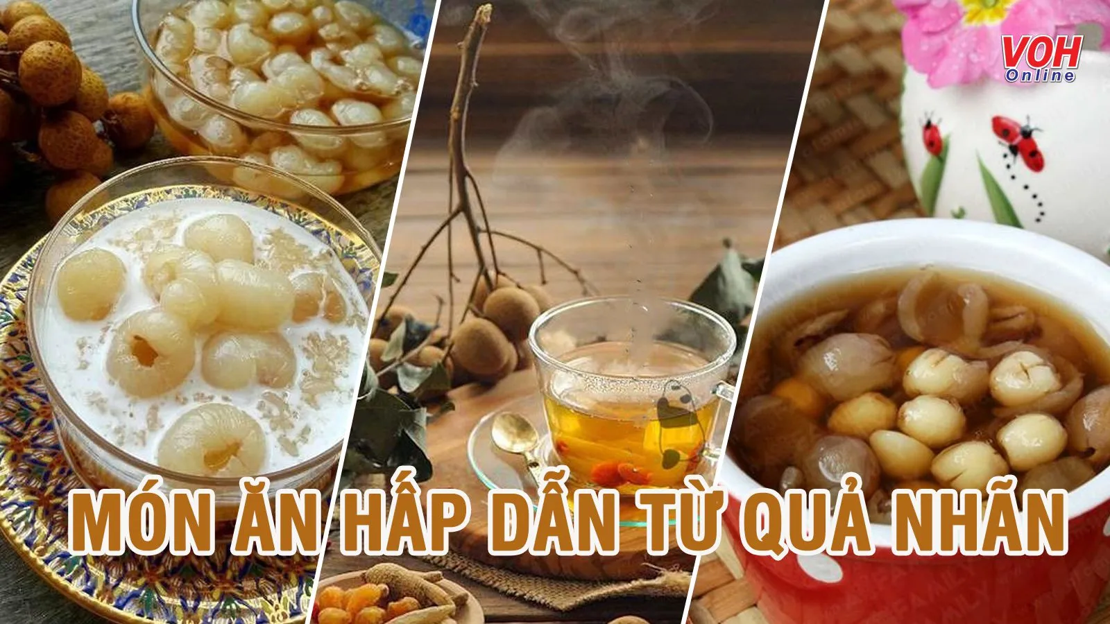 Nếu chưa biết nhãn làm gì ngon đừng bỏ qua 6 công thức này