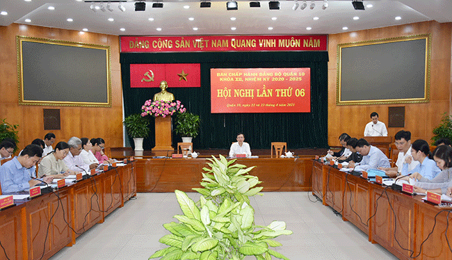 Hội nghị lần thứ 6 Ban Chấp hành Đảng bộ quận 10 khóa XII, nhiệm kỳ 2020 – 2025