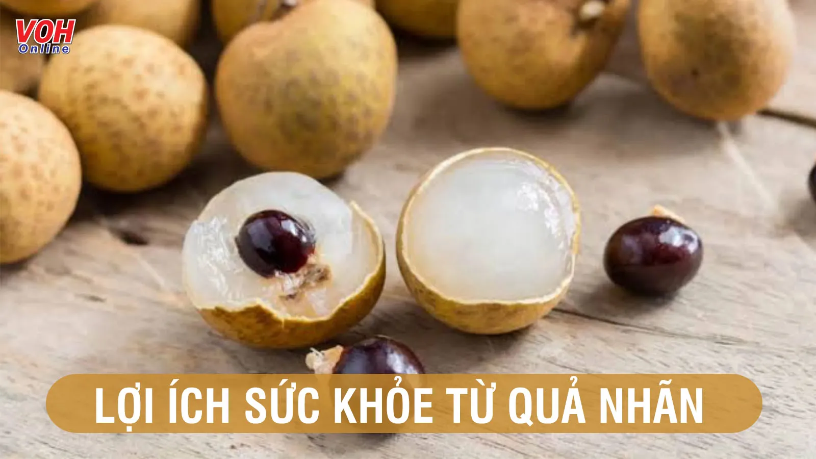 8 tác dụng của quả nhãn dành cho sức khỏe