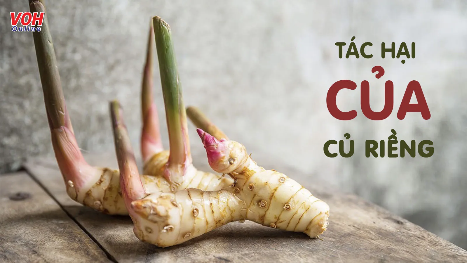 Những tác dụng phụ của củ riềng có thể bạn chưa biết