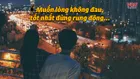 Những câu nói đau lòng nhất trong tình yêu như dao cứa vào tim