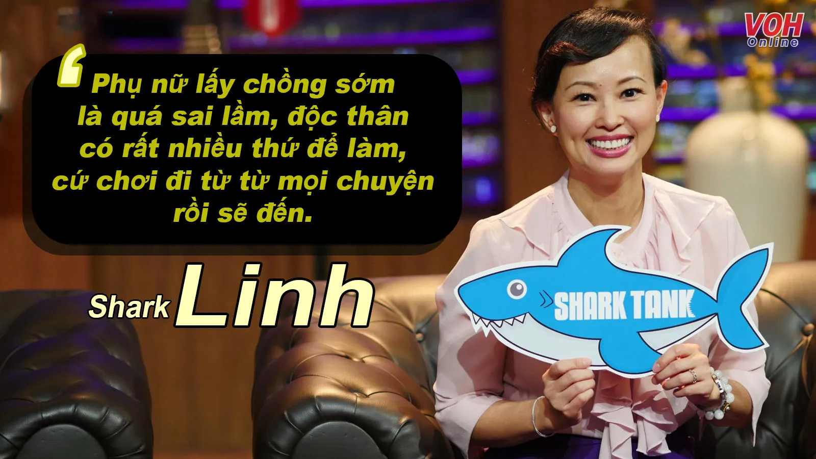 Câu nói hay của Shark Linh về phụ nữ, thành công và cuộc sống