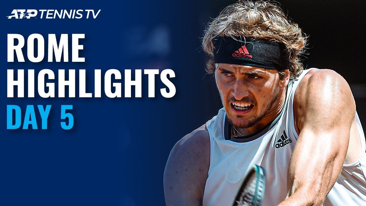 Highlights ngày thi đấu thứ năm Rome Master 2021 (ATP Masters 1000)