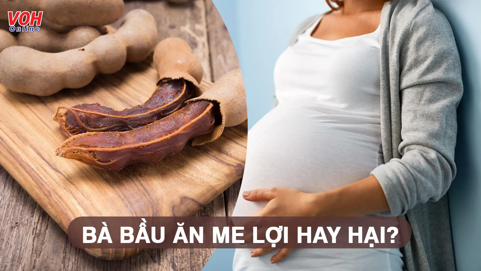 Bà bầu ăn me được không? Lợi ích và tác hại cần biết