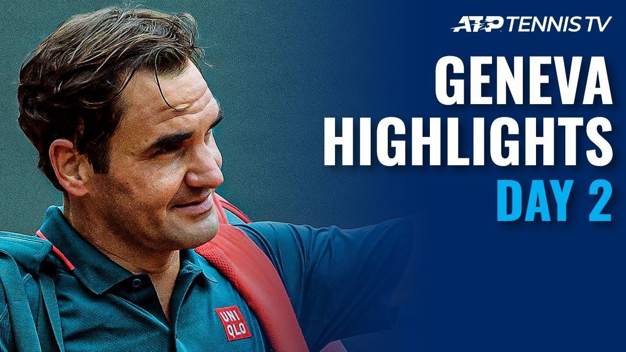 Highlights ngày thi đấu thứ hai Geneva Open 2021 (ATP 250)