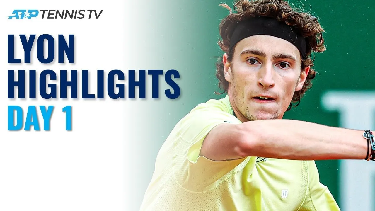 Highlights ngày thi đấu thứ nhất Lyon Open 2021 (ATP 250)