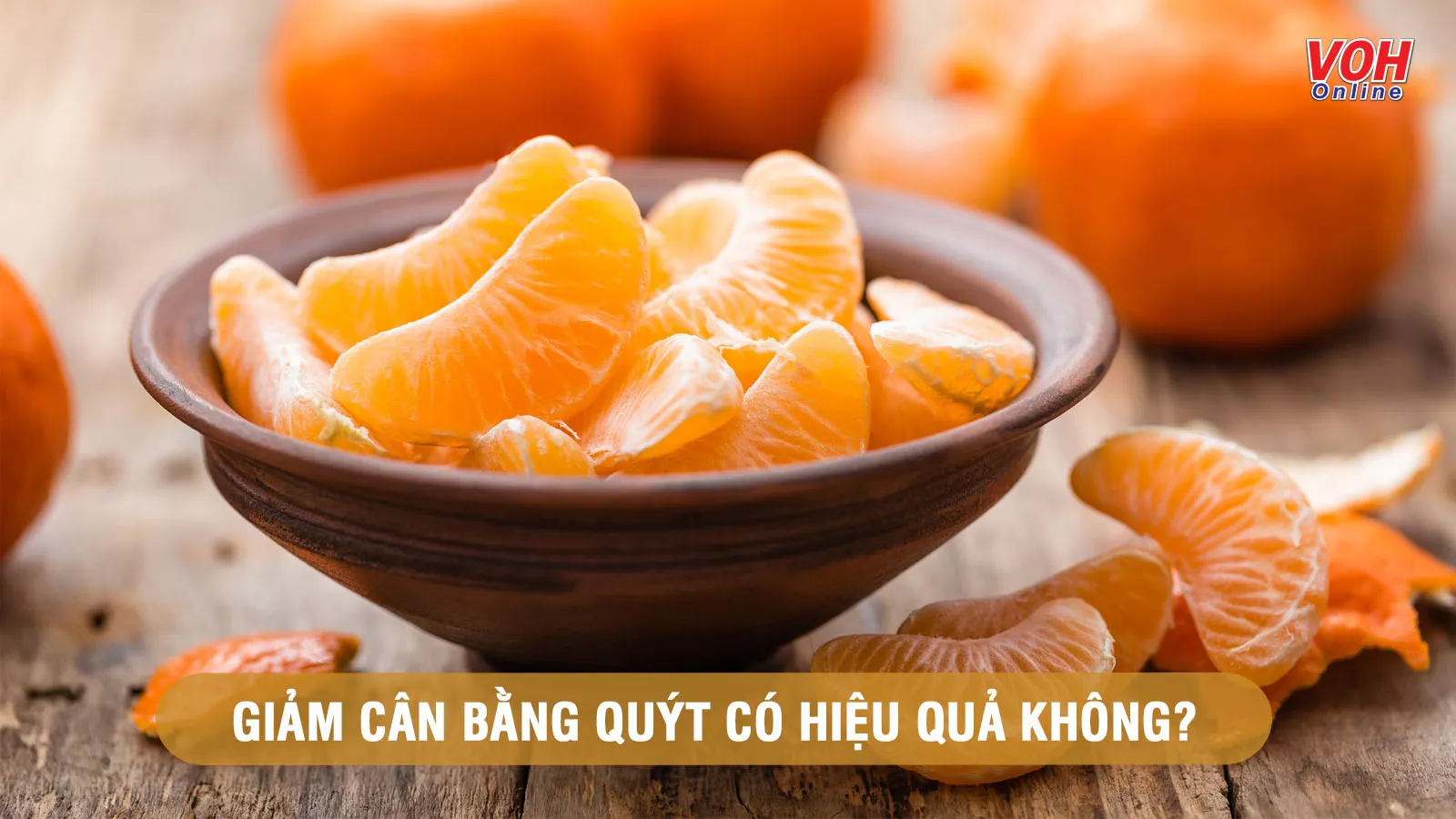 Giải đáp thắc mắc: Ăn quýt có giảm cân không?