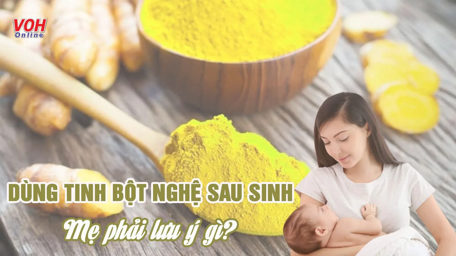 Hướng dẫn mẹ cách uống tinh bột nghệ sau sinh đúng cách