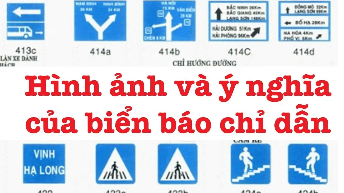 Hình dạng, ý nghĩa của 90 loại biển báo chỉ dẫn dùng trong giao thông